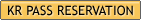 KR PASS Reservation